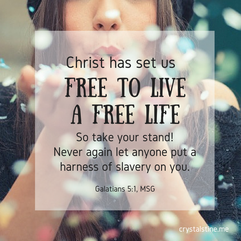 Christ has set us free to live a free