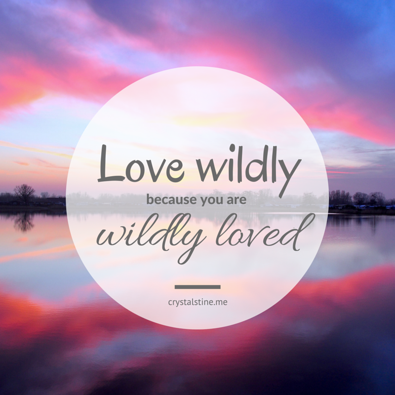Love wildly